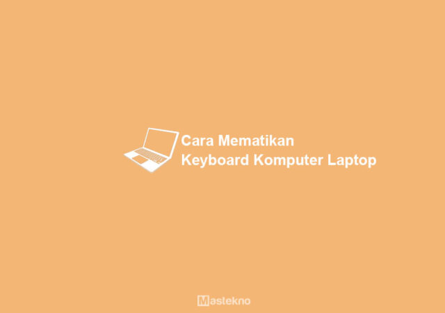 Cara-Mematikan-Keyboard-Laptop.jpg
