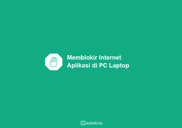 cara-blokir-internet-aplikasi-di-pc.jpg