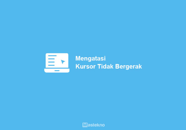 cara-mengatasi-kursor-tidak-bergerak.jpg