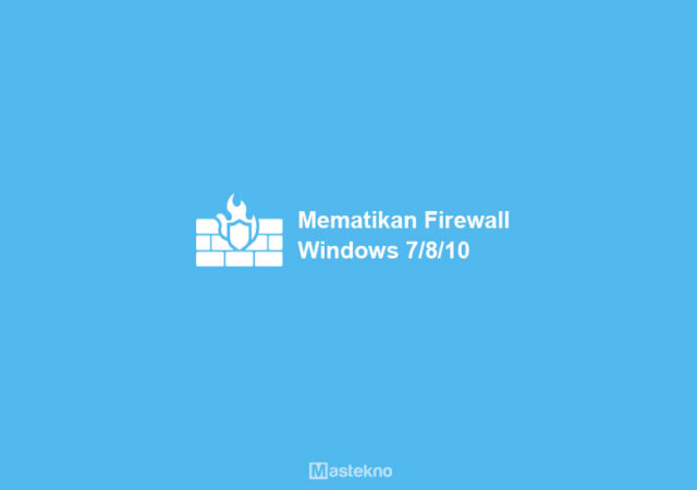 mematikan-firewall-di-windows-7-8-10.jpg