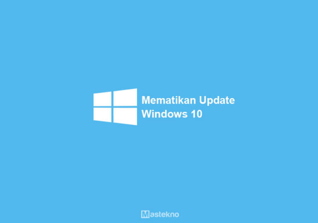 mematikan-update-otomatis-windows-10.jpg
